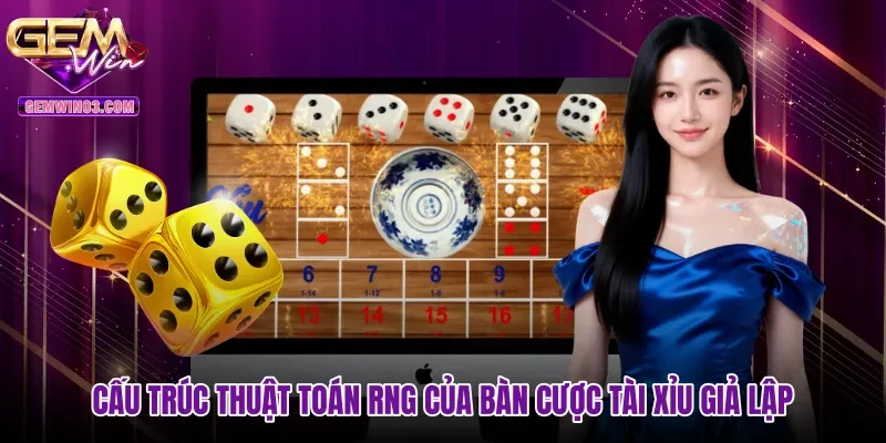 cau-truc-thuat-toan-rng-cua-ban-cuoc-tai-xiu-gia-lap Cấu trúc thuật toán RNG của bàn cược Tài xỉu giả lập