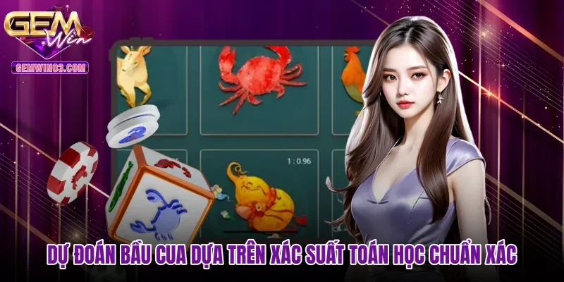 du-doan-bau-cua-dua-tren-xac-suat-toan-hoc-chuan-xac Dự đoán bầu cua dựa trên xác suất toán học chuẩn xác