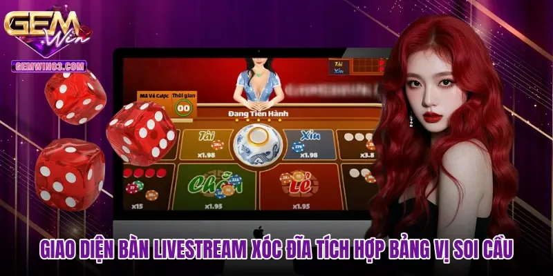 Giao diện bàn livestream xóc đĩa tích hợp bảng vị soi cầu
