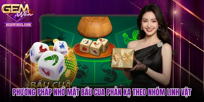 Phương pháp nhớ mặt bầu cua phản xạ theo nhóm linh vật