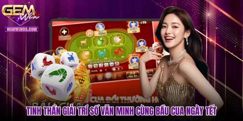 tinh-than-giai-tri-so-van-minh-cung-bau-cua-ngay-tet Tinh thần giải trí số văn minh cùng Bầu cua ngày tết