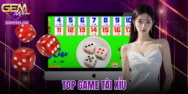 Top Game Tài Xỉu Gemwin - So Sánh 3 Bản Cược Chi Tiết